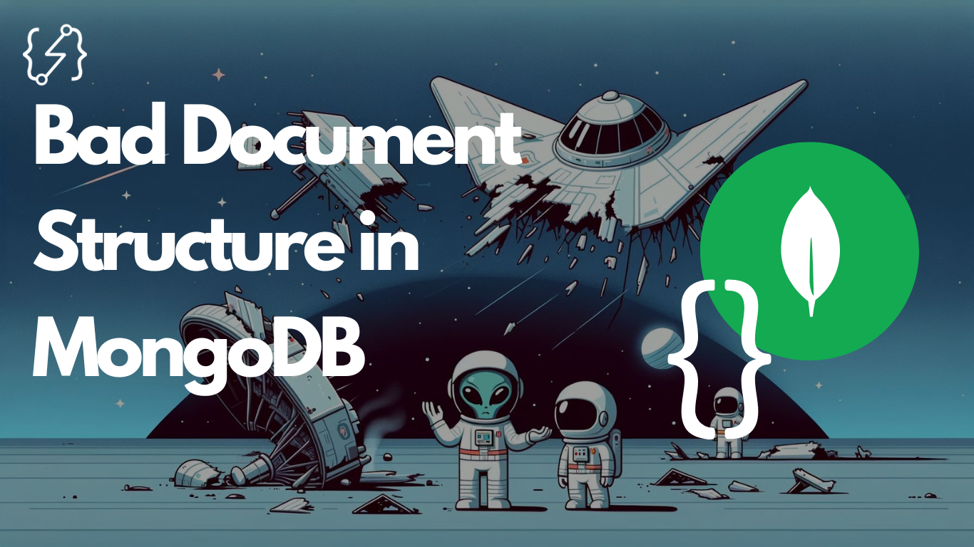 Bad Document Structure in MongoDB Ruined Performance When Business Scaled